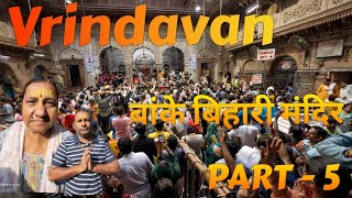 VRINDAVAN BANKE BIHARI DARSHAN & BACK TO HOME