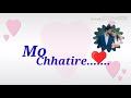 mo chhatire.......