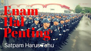 6 HAL PENTING SATPAM HARUS TAHU