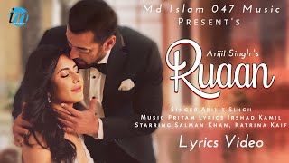 Mera Ruaan Ruaan (LYRICS) - Arijit Singh | Tiger 3 | Salman Khan, Katrina Kaif | Ishq Gehra Mera