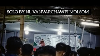 SOLO SONG BY NL VANVARCHAWPI MOLSOM SSBA TKP INKHAWMPUI VAWI 18 NA 2023