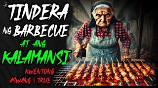 TINDERA NG BARBEQUE AT KALAMANSI | ASWANG TRUE STORY | FULL STORY