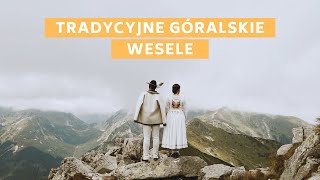 Tradycyjne góralskie wesele - Karolina i Marcin - filmowi