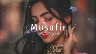 Musafir - (Slowed + Reverb) - Atif Aslam & Palak Muchhal -