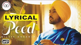 Peed - Diljit Dosanjh | Official Lyrical Music Video | G.O.A.T | Mahtab Productions