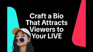 5 Key elements to crafting an engaging TikTok bio for livestream attraction