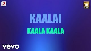 Kaalai - Kaala Kaala Tamil Lyric | STR, Vedika | G.V. Prakash Kumar