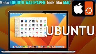 How to Make Ubuntu Linux Look Like Mac OS - WALLPAPERS  | 22.04 GNOME 43 / 42