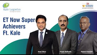 Leaders of Tomorrow| ET NOW Super Achiever - Kale Logistics Solutions