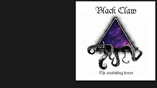 Black Claw - The Unabating Terror