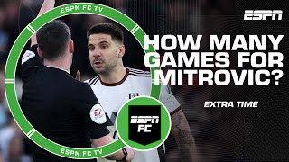 Stevie clarifies his comments on Mitrovic’s red card | ESPN FC Extra Time