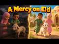 Mercy on Eid al-Adha | Musa & Amina Episode | Islamic Cartoon