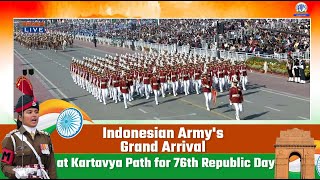 Indonesian Army's Grand Arrival at Kartavya Path for 76th Republic Day 🇮🇩🤝🇮🇳 | #RepublicDay2025