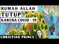 Christian Prince : Rumah Al-Lah Tutup Karena Covid-19  - Good Life Indonesia