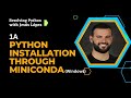 1A. (Windows) Python installation through Miniconda