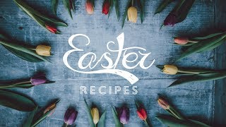 Easter Recipes