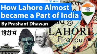 How Lahore Almost became a Part of India in 1947 and 1965