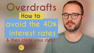 Overdrafts: How to avoid the 40% interest rates (and then clear your debt)