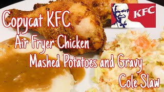 KFC COPYCAT RECIPES | AIR FRYER CHICKEN | MASHED POTATOES AND GRAVY | COLESLAW | On Point 😋