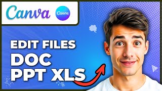 How To Upload And Edit Doc, Ppt, Xls Files In Canva (Easiest Way) (2026 Guide)