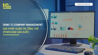 Demo Tính năng giải pháp phần mềm 1C:Company Management (Bản sản xuất)