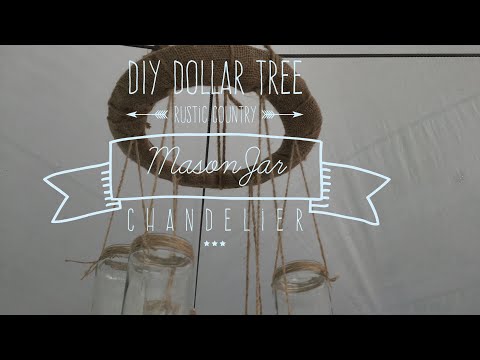 DIY Dollar Tree Rustic Country Mason Jar Chandelier 2017 DIY Dollar Tree Rustic Country Mason Jar Chandelier 2017
