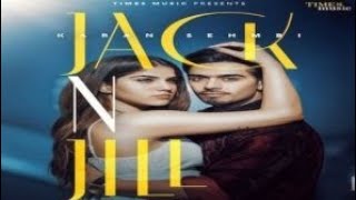 Jack n Jill ( Official video ) Karan Sehmbi | Aveera Singh | Latest Punjabi song 2021