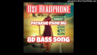8D_BASS_Patake -  Use Headphones ( 8D Audio ) BySunanda (8D Punjabi Song)