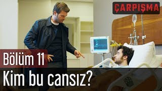 Çarpışma 11. Bölüm - Kim Bu Cansız?