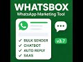 WhatsBox v3.7 – Best WhatsApp Marketing Tool 2025 | Bulk Sender, Chatbot, Auto Reply, SaaS