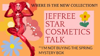 LET'S TALK: Jeffree Star Spring Mystery Boxes & The Missing Collection