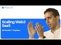 Scaling Web3 SaaS | Founders | Sid Gandhi of Polybase