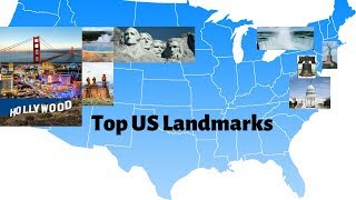 Top US must visit landmarks