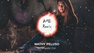 NATHY PELUSO - No Plastic Girl (AMB Remix)