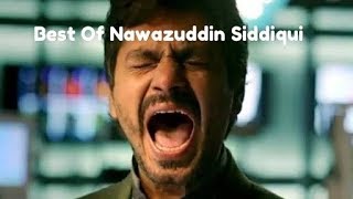 Best Of Nawazuddin Siddiqui (KICK)