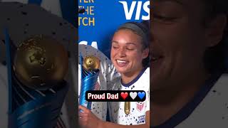 Sophia Smith's dad gives her the Player of the Match trophy 🤗🏆 #shorts #WorldCup #USWNT #soccer
