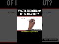 what is the religion of islam about