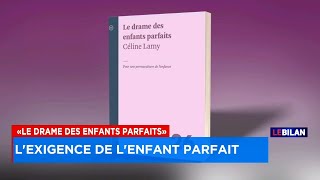 L’exigence de l’enfant parfait: «On est dans une accélération de l’enfance» - entrevue