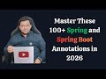 Master 100+ Spring and Spring Boot Annotations in 2026