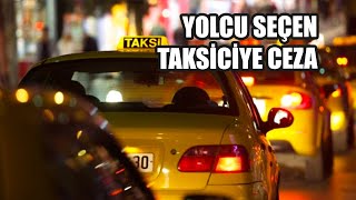 İstanbul'da yolcu seçen taksiciye ceza