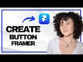 How to Create a Button in Framer (Best Method)