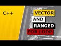 C++ tutorial for beginners - stl vector and ranged for loop