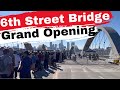 Sixth Street Viaduct Bridge | Celebrating the Grand Opening | Los Angeles