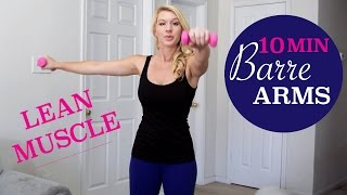 10 Min: Barre Arms Workout - Sculpt LEAN Muscle