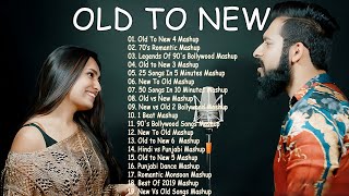 Old Vs New Bollywood Mashup 2023 | Superhits Romantic Hindi Songs Mashup All Time