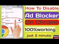 How To Disable Ad Blocker On Chrome l Disable Ad Blocker On Google Chrome -New update 2024