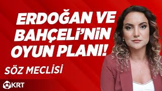 Erdoğan ve Bahçeli'nin Oyun Planı! | Çiğdem Akdemir |  Söz Meclisi | KRT TV