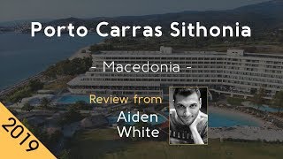 Porto Carras Sithonia 5⭐ Review 2019