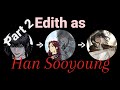 I Thought It Was A Common Possession react to Edith as Han Sooyoung (part 2/?) (speed x2)