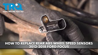 How to Replace Rear ABS Wheel Speed Sensors 2012-2018 Ford Focus